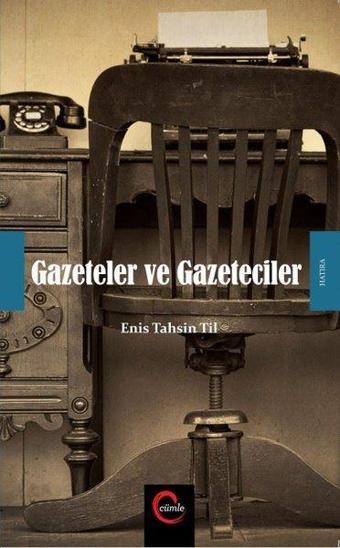 Gazeteler ve Gazeteciler - Enis Tahsin Til - Cümle