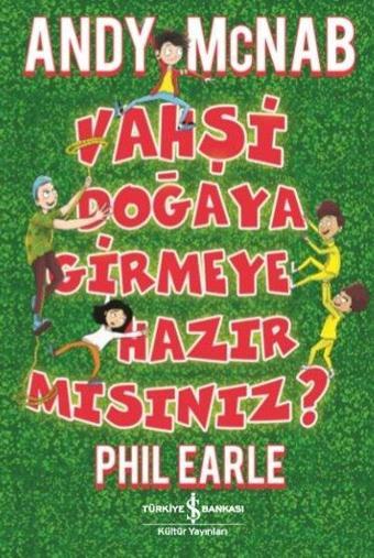 Vahşi Doğaya Girmeye Hazır mısınız? - Andy McNab - İş Bankası Kültür Yayınları
