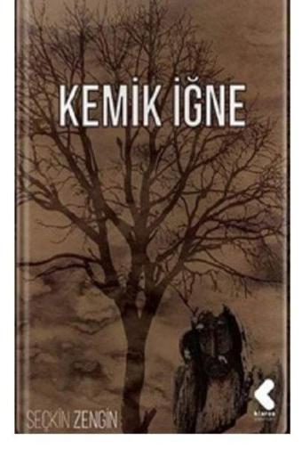 Kemik İğne - Seçkin Zengin - Klaros Yayınları