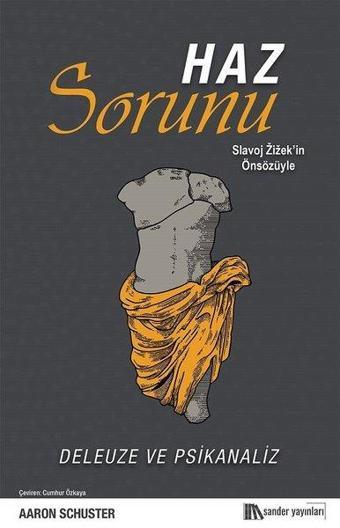 Haz Sorunu - Deleuze ve Psikanaliz - Aaron Schuster - Sander Yayınları