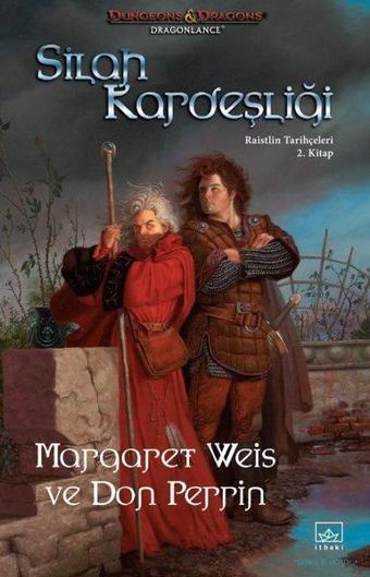 Silah Kardeşliği - Raistlin Tarihçeleri 2.Kitap - Margaret Weis - İthaki Yayınları