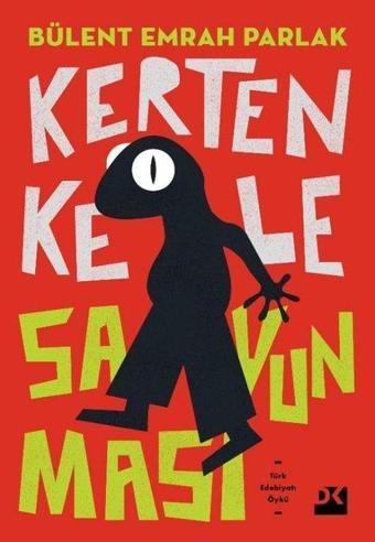 Kertenkele Savunması - Bülent Emrah Parlak - Doğan Kitap
