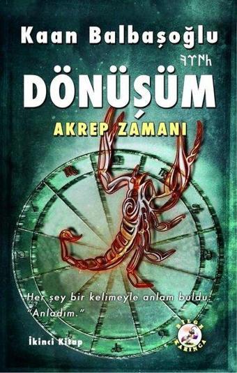 Dönüşüm - Akrep Zamanı - Kaan Balbaşoğlu - Bilge Karınca Yayınları