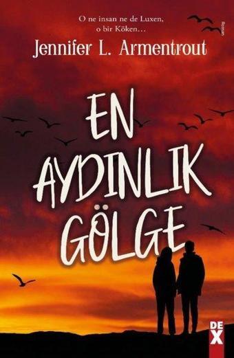 En Aydınlık Gölge - Jennifer L. Armentrout - DEX