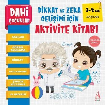 Dahi Çocuklar - Sayılar - Dikkat Geliştiren Zeka Gelişimi İçin Aktivite Kitabı - 3-4 Yaş - Kolektif  - Arunas Yayıncılık