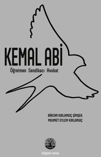 Kemal Abi - Bircan Kırlangıç Şimşek - Vivo Yayınevi