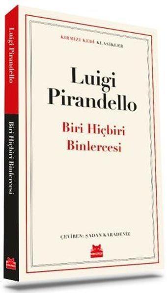 Biri Hiçbiri Binlercesi - Kırmızı Kedi Klasikler - Luigi Pirandello - Kırmızı Kedi Yayınevi