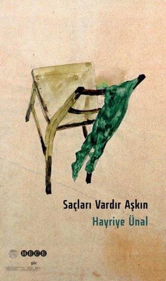 Saçları Vardır Aşkın - Hayriye Ünal - Hece Yayınları