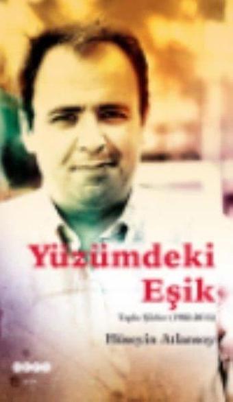 Yüzümüzdeki Eşik - Toplu Şiirler (1982 - 2015) - Hüseyin Atlansoy - Hece Yayınları