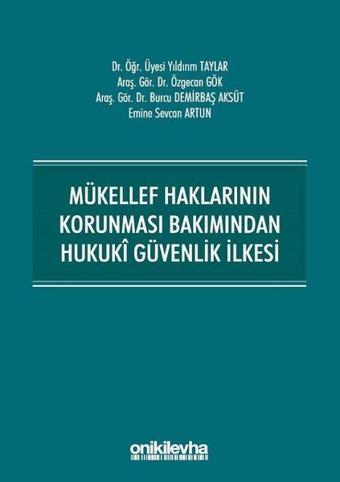 Mükellef Haklarının Korunması Bakımından Hukuki Güvenlik İlkesi - Burcu Demirbaş Aksüt - On İki Levha Yayıncılık