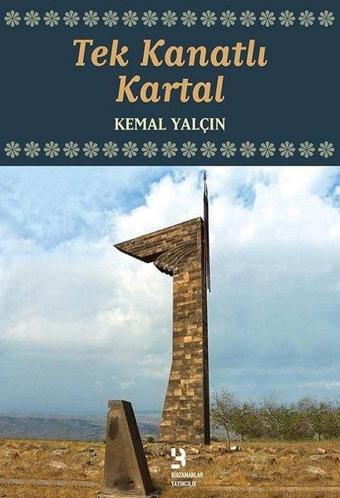 Tek Kanatlı Kartal - Kemal Yalçın - Birzamanlar Yayıncılık