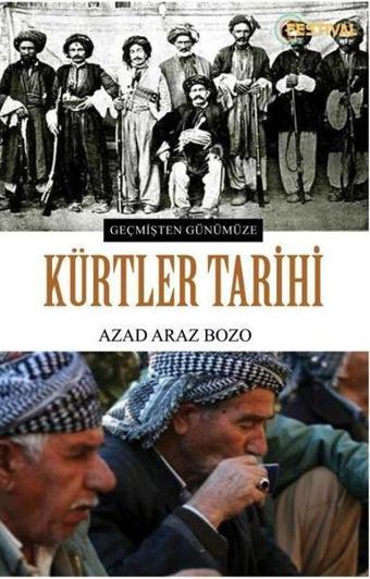 Geçmişten Günümüze Kürtler Tarihi - Azad Araz Bozo - Festival Yayıncılık