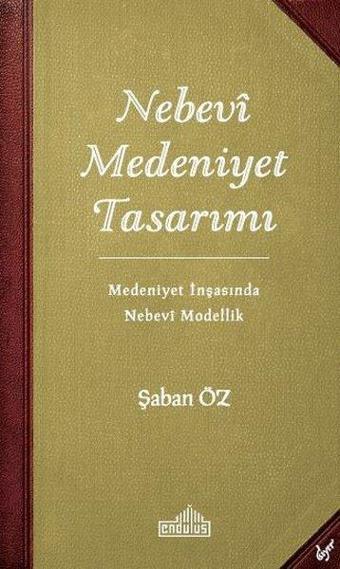 Nebevi Medeniyet Tasarımı - Şaban Öz - Endülüs