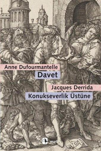 Davet: Konukseverlik Üstüne - Anne Dufourmantelle - Metis Yayınları