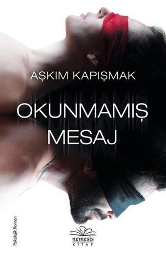 Okunmamış Mesaj - Aşkım Kapışmak - Nemesis Kitap Yayınevi