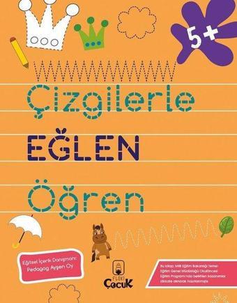 Çizgilerle Eğlen Öğren - 5+ Yaş - Kolektif  - Floki Çocuk