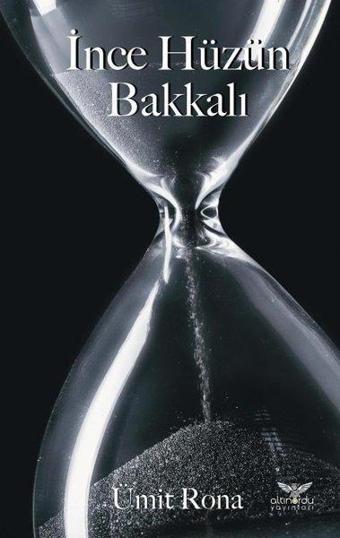 İnce Hüzün Bakkalı - Ümit Rona - Altınordu