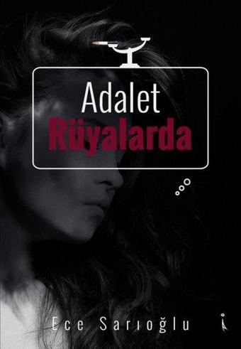 Adalet Rüyalarda - Ece Sarıoğlu - İkinci Adam Yayınları