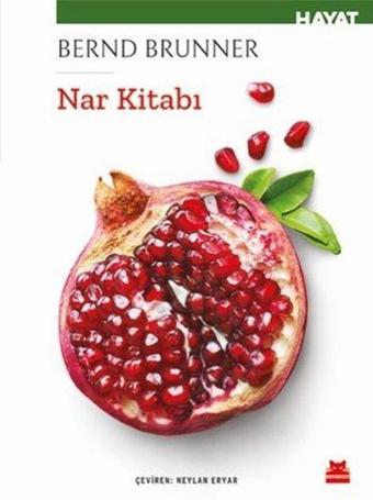 Nar Kitabı - Bernd Brunner - Kırmızı Kedi Yayınevi