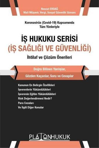 İş Hukuku Serisi İş Sağlığı ve Güvenliği İhtilaf ve Çözüm Önerileri - Nevzat Erdağ - Platon Hukuk Yayınevi