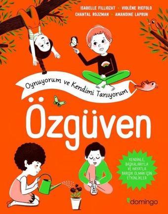 Özgüven - Oynuyorum ve Kendimi Tanıyorum - Amandine Laprun - Domingo Yayınevi