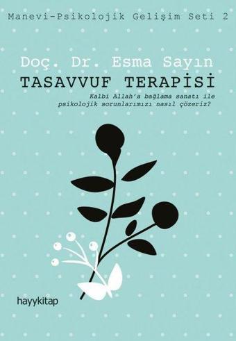 Tasavvuf Terapisi: Manevi - Psikolojik Gelişim Seti - 2 - Esma Sayın - Hayykitap