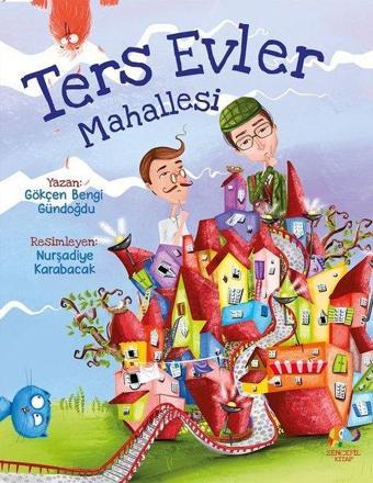 Ters Evler Mahallesi - Gökçen Bengi Gündoğdu - Zencefil Kitap