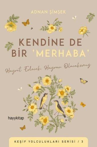 Kendine de Bir Merhaba - Keşif Yolculukları Serisi 3 - Adnan Şimşek - Hayykitap