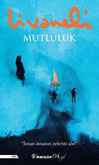 Mutluluk - Zülfü Livaneli - İnkılap Kitabevi Yayınevi