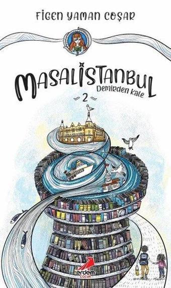 Masalistanbul 2 - Demirden Kale - Figen Yaman Coşar - Erdem Çocuk