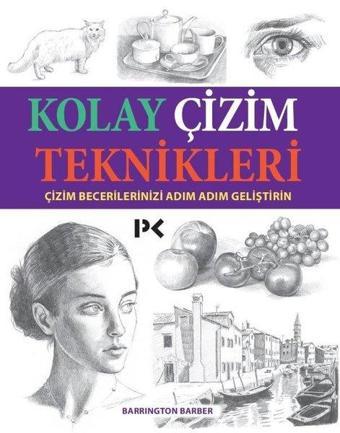 Kolay Çizim Teknikleri - Barrington Barber - Profil Kitap Yayınevi