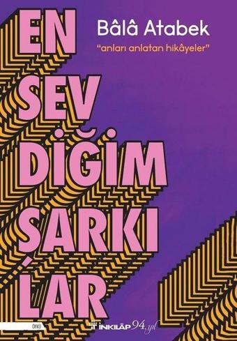 En Sevdiğim Şarkılar - Bala Atabek - İnkılap Kitabevi Yayınevi