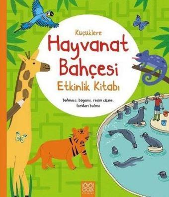 Küçüklere Hayvanat Bahçesi Etkinlik Kitabı - Rebecca Gilpin - 1001 Çiçek