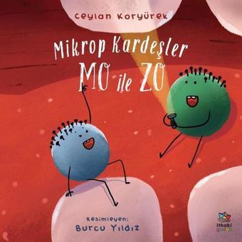 Mikrop Kardeşler Mo ile Zo - Ceylan Koryürek - İthaki Çocuk