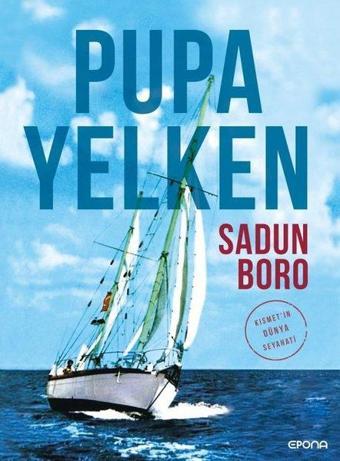 Pupa Yelken - Kısmetin Dünya Seyahati - Sadun Boro - Epona