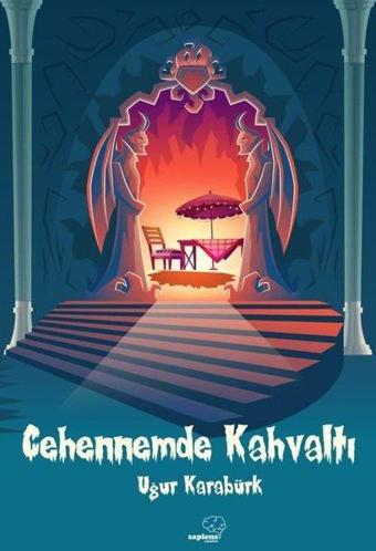 Cehennemde Kahvaltı - Uğur Karabürk - Sapiens