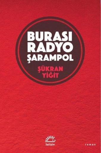 Burası Radyo Şarampol - Şükran Yiğit - İletişim Yayınları