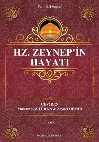 Hz. Zeynep'in Hayatı - Seyyid Kazvini - İmam Rıza Dergahı Yayınları