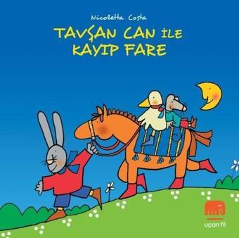 Tavşan Can ile Kayıp Fare - Nicoletta Costa - Uçan Fil