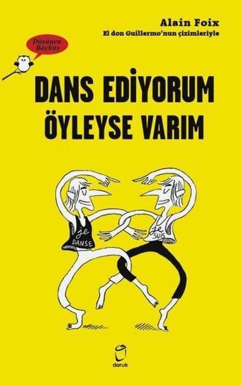 Dans Ediyorum Öyleyse Varım - Düşünen Baykuş - Alain Foix - Doruk Yayınları