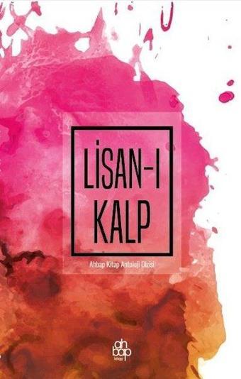 Lisan-ı Kalp - Kolektif  - Ahbap Kitap