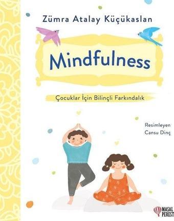 Mindfulness - Çocuklar İçin Bilinçli Farkındalık - Zümra Atalay - Masalperest