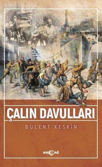 Çalın Davulları - Bülent Keskin - Akçağ Yayınları