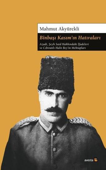 Binbaşı Kasımın Hatıraları - Mahmut Akyürekli - Avesta Yayınları