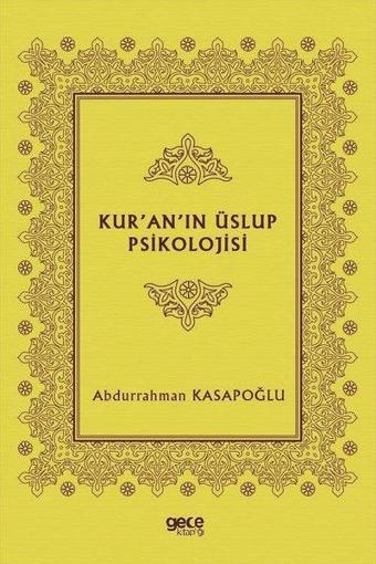 Kuranın Üslup Psikolojisi - Abdurrahman Kasapoğlu - Gece Kitaplığı