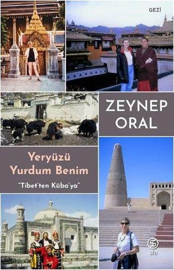 Yeryüzü Yurdum Benim - Tibetten Kübaya - Zeynep Oral - Sia