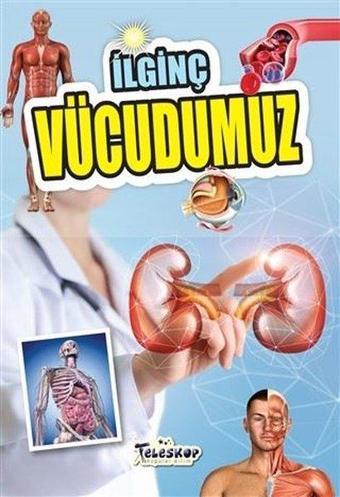 İlginç Vücudumuz - Muhammet Cüneyt Özcan - Teleskop Popüler Bilim