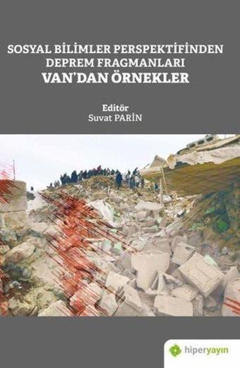 Sosyal Bilimler Perspektifinden Deprem Fragmanları Vandan Örnekler - Kolektif  - Hiperlink