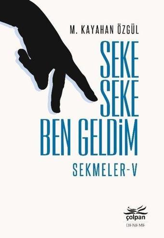 Seke Seke Ben Geldim - Sekmeler 5 - M. Kayahan Özgül - Çolpan