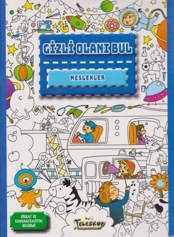 Gizli Olanı Bul - Meslekler - Kolektif  - Teleskop Popüler Bilim